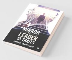 Mirror To A Leader - 13 Traits