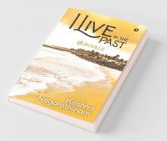 I Live In The Past : Auroville