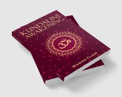 Kundalini Awakening Mason Clem : Enhance your Psychic Abilities Intuition and Higher Levels of Consciousness. Yoga &amp; Chakra Meditation Boost Your Mental Power and Heal Your Body. (2022 Guid...