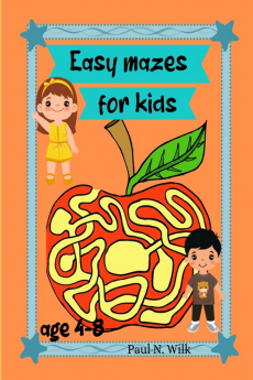 Easy mazes for kids age 4-8 : Beautiful and Unique Educational Collection preschool mazes workbooks age 4+