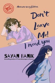 Don'T Leave Me : I Need You