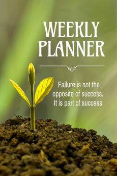 Weekly planner - Failure is not the opposite of success. It is part of success.