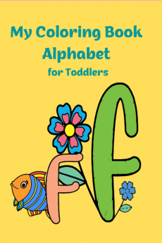 My Coloring Book Alphabet for Toddlers : Fun Coloring Pages Kindergarten And School Preparation Activity Book