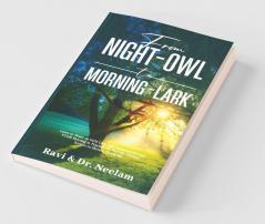 From Night-Owl To Morning-Lark: Learn To Wake Up Early Like High Achievers To Own Your Morning & Practice The Not-So-Obvious Secrets To Elevate Your ... Not-So-Obvious Secrets To Elevate Your Life