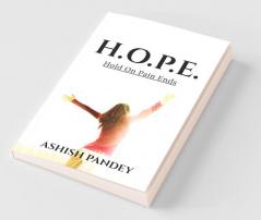 H.O.P.E.: Hold On Pain Ends
