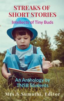 STREAKS OF SHORT STORIES : Intellects of Tiny Buds