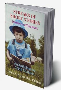 STREAKS OF SHORT STORIES : Intellects of Tiny Buds