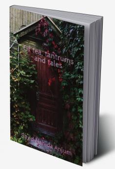 Of tea tantrums and tales