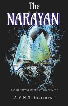 The Narayan: Can He Survive In The World Of Lies?