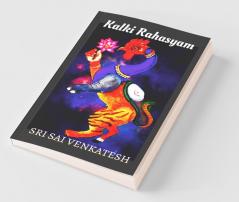 Kalki Rahasyam: The Ultimate Incarnation Has Arrived!