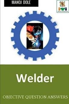 Welder : Objective Question Answers