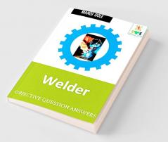 Welder : Objective Question Answers