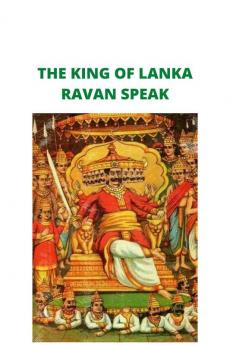 THE KING OF LANKA RAVAN SPEAK