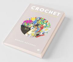Crochet : The Gordian World Of Tahir Khan