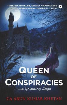 Queen Of Conspiracies : …..A Gripping Saga