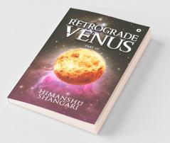 Retrograde Venus - Part Iii