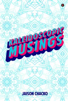 Kaleidoscopic Musings