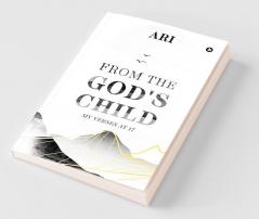 From The God'S Child: My Verses At 17