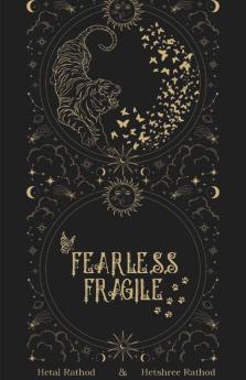 Fearless Fragile