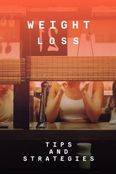 Weight Loss Tips and Strategies