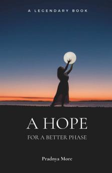 A Hope: For A Better Phase
