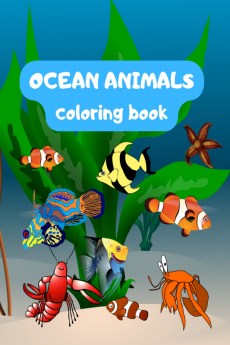 Ocean animals : Features Amazing Ocean Animals To Color In &amp; Draw Activity Book Kids ages 6-12 Featuring Relaxing Ocean Scenes Tropical Fish and Beautiful Sea