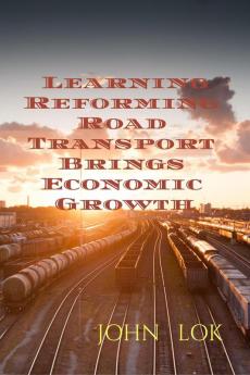 Learning Reforming Road Transport Brings Economic Growth