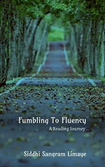 Fumbling to Fluency : A Reading Journey