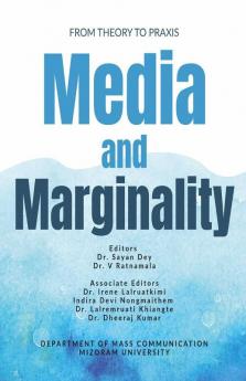 Media And Marginality: From Theory To Praxis