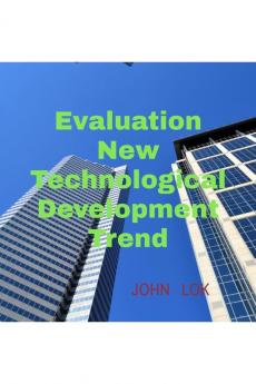 Evaluation New Technological Development Trend