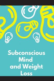 Subconscious Mind and Weight Loss