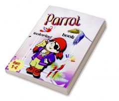 Parrot Coloring Book : Fun colouring in the Parrots and drawing the parts of each colourful parrot with this fantastic collectible colouring book for Toddlers &amp; Kids