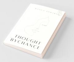 Thought By Chance: Great Thoughts Just Strikes By Chance