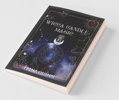 Wicca Candle Magic: A Book Of Shadows For Wiccans Witches And Other Candle Magic Practitioners. Learn Simple Candle Spells With This Beginner’S Guide. (2022 Edition)