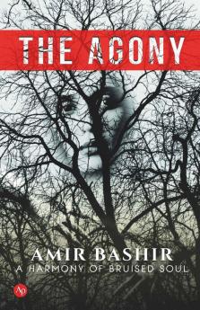 The Agony: A Harmony Of Bruised Soul