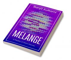 Melange: A Medley of Short Stories