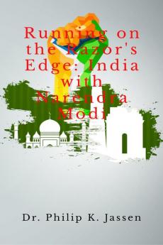 Running on the Razor's Edge: India with Narendra Modi