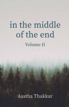 In The Middle Of The End Volume Ii