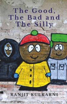 The Good The Bad and The Silly