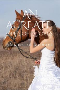 AN AUREATE OPUS OF QUOTES