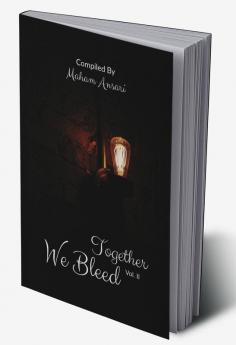 Together We Bleed Vol- II