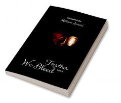 Together We Bleed Vol- II