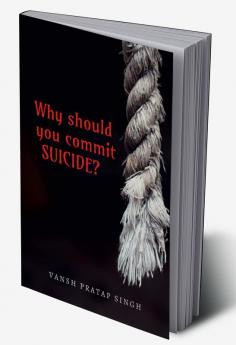 Why should you commit Suicide?