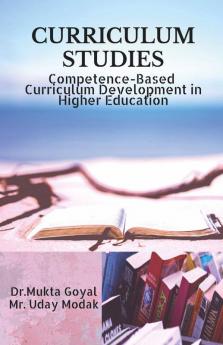 Curriculum Studies: Competence-Based Curriculum Development In Higher Education