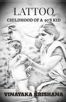 Lattoo : Childhood Of A 90'S Kid