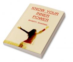 KNOW YOUR INNER POWER / अंतरशक्ति को पहचाने