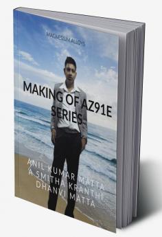 Making of AZ91E Series