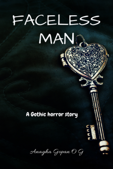 FACELESS MAN : A Gothic Horror