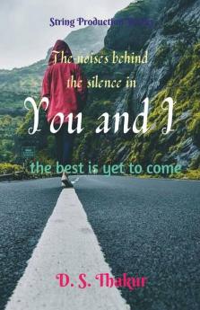 The Noises Behind The Silence In You And I: The Best Is Yet To Come