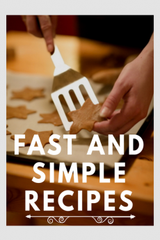 FAST AND SIMPLE RECIPES